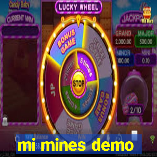 mi mines demo